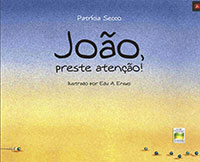 João, preste atenção!