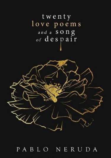 Twenty Love Poems and a Song of Despair