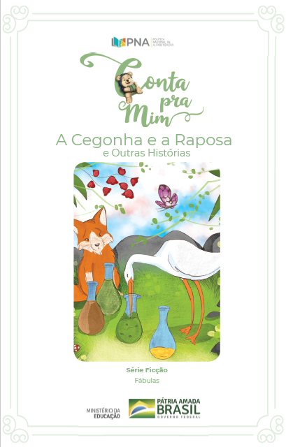 A cegonha e a raposa e outras histórias - Ministério da Educação