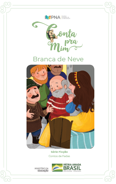 Branca de Neve Ministério da Educação – MEC