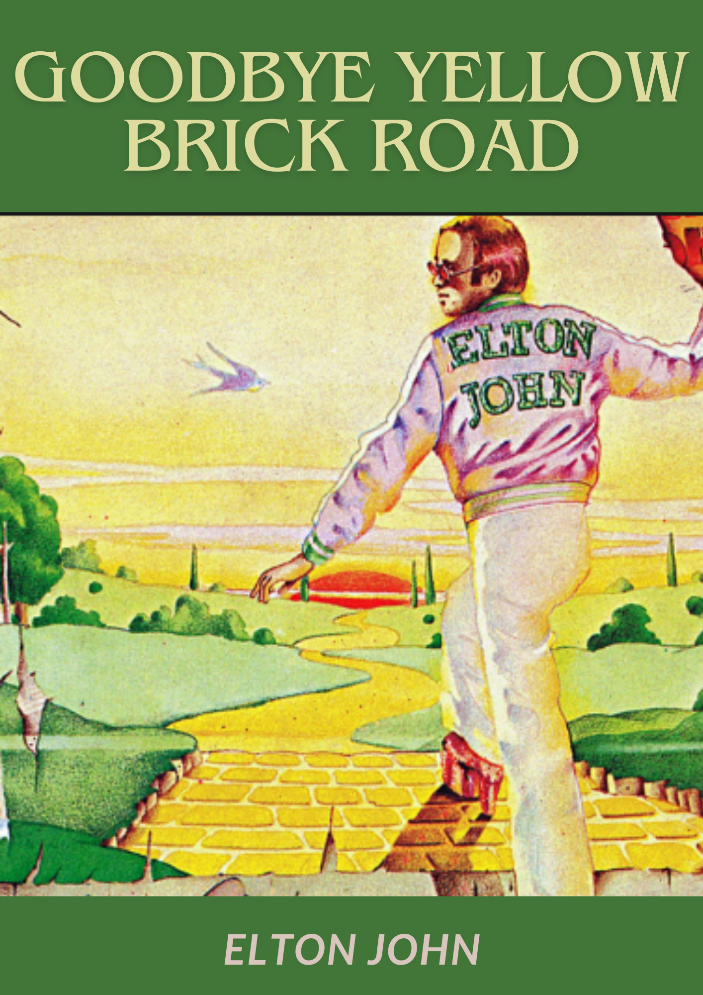 Goodbye Yellow Brick Road.