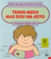 Tenho medo, mas dou um jeito