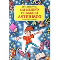 Um menino chamado Asterisco—PIMENTEL, Luís